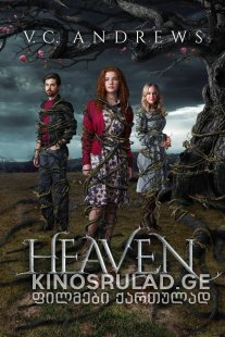 ჰევენი / V.C. Andrews' Heaven ქართულად